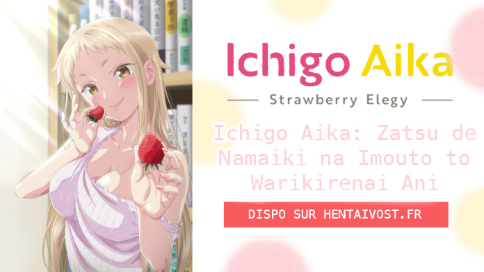 Ichigo Aika Strawberry Elegy 02 VOSTFR